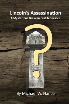 Paperback Lincoln's Assassination: A Mysterious Grave in East Tennessee Book