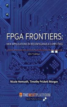 Paperback FPGA Frontiers: New Applications in Reconfigurable Computing, 2017 Edition Book