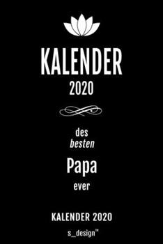Kalender 2020 für Papas / Papa / Väter / Vater: Wochenplaner / Tagebuch / Journal für das ganze Jahr: Platz für Notizen, Planung / Planungen / Planer , Erinnerungen und Sprüche (German Edition)