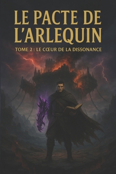 Paperback Le Pacte de l'Arlequin: Tome 2: Le Coeur de la Dissonance [French] Book