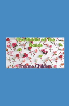 The Riddle of the Sands illustrated: Erskine Childers