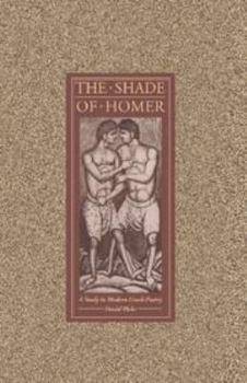 Printed Access Code The Shade of Homer: A Study in Modern Greek Poetry Book