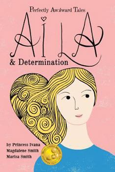 Paperback Perfectly Awkward Tales: Aila & Determination Book