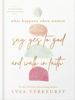 Hardcover What Happens When Women Say Yes to God and Walk in Faith Book