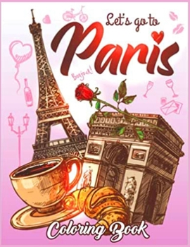 Paperback Paris coloring booK: Stress Relieving France coloring book