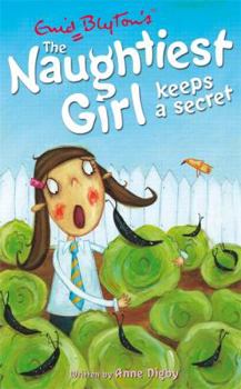 Paperback The Naughtiest Girl Keeps a Secret. [Based on the Characters Created By] Enid Blyton Book