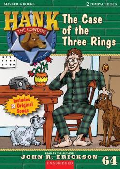 The Case of the Three Rings - Book #64 of the Hank the Cowdog