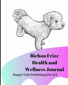 Paperback Bichon Frize Health and Wellness Journal Book