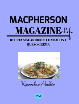 Hardcover Macpherson Magazine Chef's - Receta Macarrones con bacon y queso crema [Spanish] Book