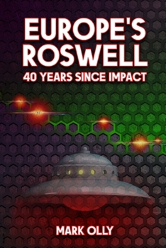 Paperback Europe's Roswell: 40 Years Since Impact Book