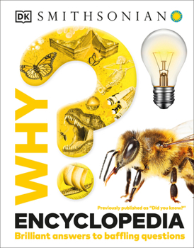 Hardcover Why? Encyclopedia: Brilliant Answers to Baffling Questions Book