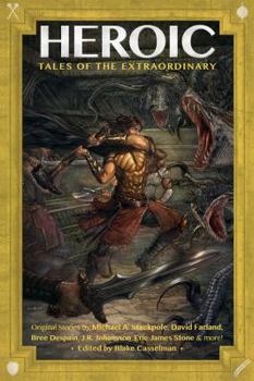 Paperback Heroic: Tales of the Extraordinary Book