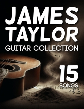Paperback James Taylor Guitar Collection: 15 Songs Book