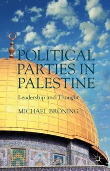 Hardcover Political Parties in Palestine: Leadership and Thought Book