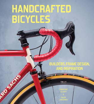 Hardcover Handcrafted Bicycles: Builders, Frame Design, and Inspiration Book