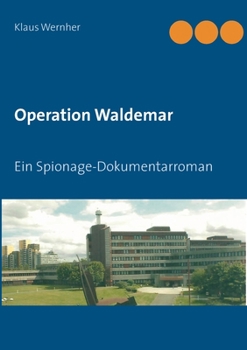 Paperback Operation Waldemar: Ein Spionage-Dokumentarroman [German] Book