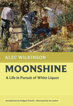 Paperback Moonshine: A Life in Pursuit of White Liquor Book