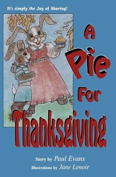 Paperback A Pie For Thanksgiving: It's Simply The Joy Of Sharing! Book