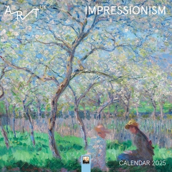 Calendar Art Uk: Impressionism Wall Calendar 2025 (Art Calendar) Book