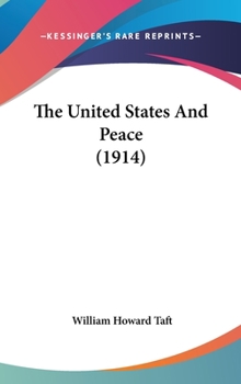 Hardcover The United States And Peace (1914) Book