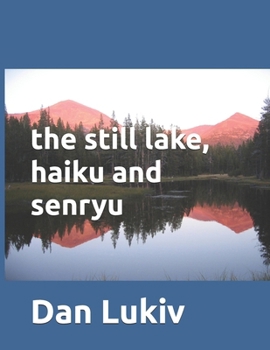 Paperback The still lake, haiku and senryu Book