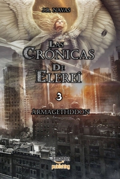 Paperback Las Cronicas de Elerei 3: Armagethddon [Spanish] Book