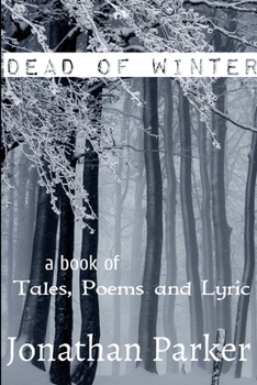 Paperback Dead of Winter A Book of Tales, Poems and Lyric Book