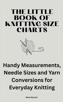 Paperback The Little Book of Knitting Size Charts Book