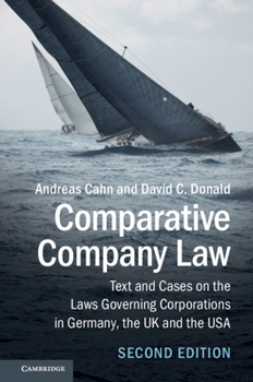 Hardcover Comparative Company Law: Text and Cases on the Laws Governing Corporations in Germany, the UK and the USA Book