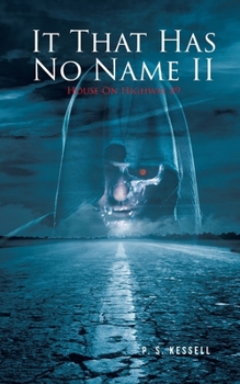 Paperback It That Has No Name II: House On Highway 89 Book