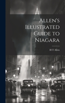 Hardcover Allen's Illustrated Guide to Niagara Book