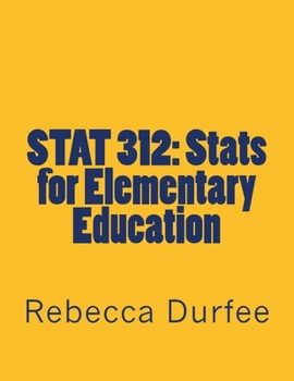 Paperback Stat 312: Stats for Elementary Education Book