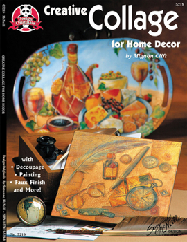 Paperback Creative Collage for Home Decor: With Decoupage, Painting, Faux Finish, and More Book