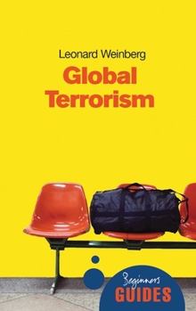 Paperback Global Terrorism: A Beginner's Guide Book