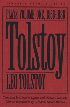 Hardcover Tolstoy: Plays: Volume I: 1856-1886 Book