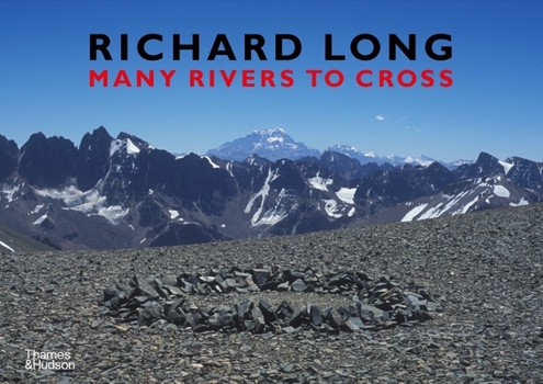 Hardcover Richard Long: Many Rivers to Cross Book