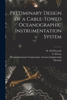 Paperback Preliminary Design of a Cable-towed Oceanographic Instrumentation System Book