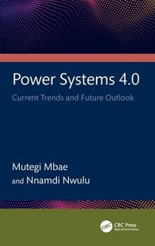Hardcover Power Systems 4.0: Current Trends and Future Outlook Book