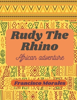 Paperback Rudy the Rhino: African Adventure. Book