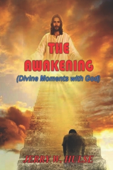 Paperback The Awakening: Divine Moments with God Book