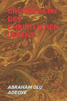 Paperback Grundlagen Des Christlichen Lebens [German] [Large Print] Book