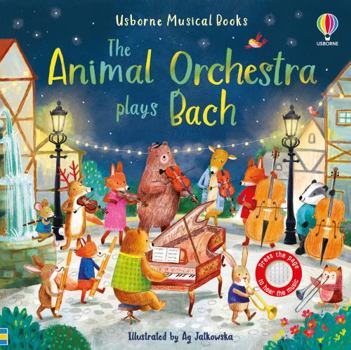 Hardcover The Animal Orchestra Plays Bach Book