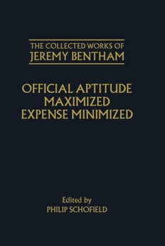 Official Aptitude Maximized: Expense Minimized (Bentham, Jeremy, Works.)