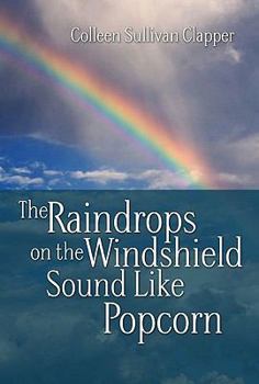 Paperback The Raindrops on the Windshield Sound Like Popcorn Book