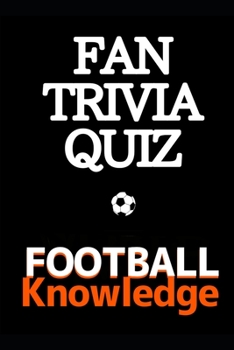 Paperback Fan Trivia Quiz: Football knowledge Book