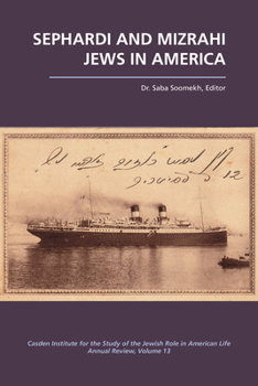 Sephardi and Mizrahi Jews in America - Book  of the Jewish Role in American Life: An Annual Review
