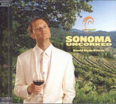Audio CD Sonoma Uncorked with David Hyde Pierce Book