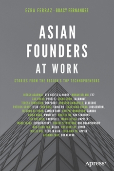 Paperback Asian Founders at Work: Stories from the Region's Top Technopreneurs Book