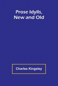 Paperback Prose Idylls, New and Old Book