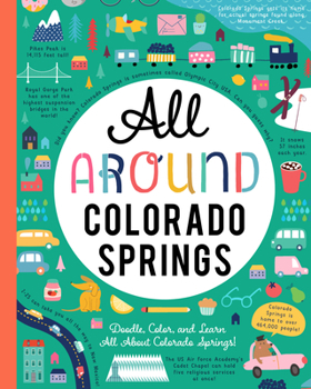 Paperback All Around Colorado Springs: Doodle, Color, and Learn All about Colorado Springs! Book